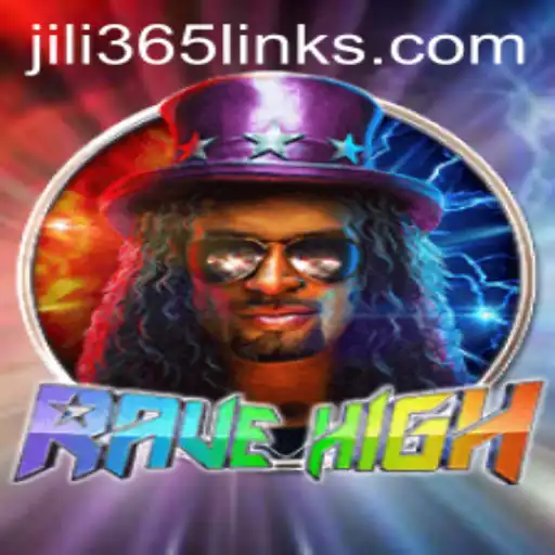 Exploring the Thrills of RaveHigh: A Dive into the World of jili365's Latest Gaming Experience